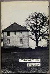 9780873760300-0873760301-Leaning South (contains North, Old Houses and Other Houses) (American Poetry and Fiction)