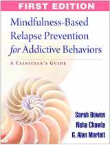 9781606239872-1606239872-Mindfulness-Based Relapse Prevention for Addictive Behaviors: A Clinician's Guide