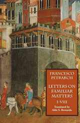 9781599100005-1599100002-Letters on Familiar Matters (Rerum familiarium libri), Volume 1