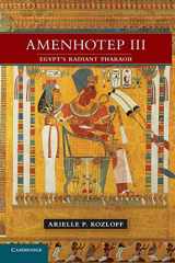 9781107638549-1107638542-Amenhotep Iii: Egypt's Radiant Pharaoh