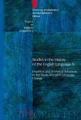 9783110205879-3110205874-Studies in the History of the English Language IV: Empirical and Analytical Advances in the Study of English Language Change (Topics in English Linguistics [TiEL], 61)