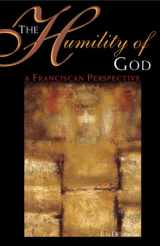 9780867166750-0867166754-The Humility of God: A Franciscan Perspective