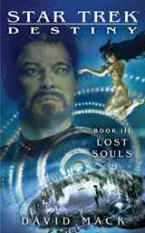 9781416551751-1416551751-Lost Souls (Star Trek: Destiny #3)