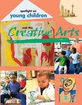 9781928896234-1928896235-Spotlight on Young Children and the Creative Arts (Spotlight on Young Children series)