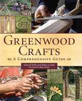 9781847974204-1847974201-Greenwood Crafts: A Comprehensive Guide