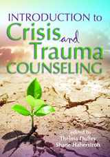 9781556203770-1556203772-Introduction to Crisis and Trauma Counseling