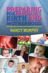 9781786931023-1786931028-Preparing For Pregnancy, Birth and Motherhood