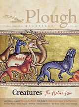 9781636080390-1636080391-Plough Quarterly No. 28 – Creatures: The Nature Issue