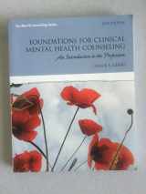 9780132930970-0132930978-Foundations for Clinical Mental Health Counseling: An Introduction to the Profession (2nd Edition) (The Merrill Counseling)