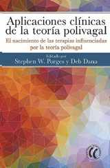 9788494964152-8494964151-Aplicaciones clínicas de la teoría polivagal: El nacimiento de las terapias influenciadas por la teoría polivagal (Spanish Edition)