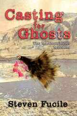 9781425946043-1425946046-Casting for Ghosts: The Madison River Murders