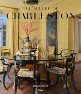 9780847871575-0847871576-The Allure of Charleston: Houses, Rooms, and Gardens