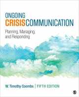 9781544331959-1544331959-Ongoing Crisis Communication: Planning, Managing, and Responding