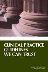 9780309164221-0309164222-Clinical Practice Guidelines We Can Trust