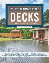 9781580118620-1580118623-Ultimate Guide: Decks, Updated 6th Edition: Plan, Design, Build (Creative Homeowner) DIY Your Own Deck - Expert Installation Tips, Building Techniques, Step-by-Step Instructions, and Over 700 Photos