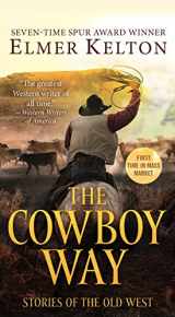 9781250775153-1250775159-The Cowboy Way: Stories of the Old West