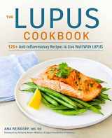 9781641522434-1641522437-The Lupus Cookbook: 125+ Anti-Inflammatory Recipes to Live Well With Lupus