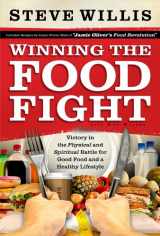 9780830761227-0830761225-Winning the Food Fight: Victory in the Physical and Spiritual Battle for Good Food and a Healthy Lifestyle