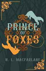 9781916016361-1916016367-Prince of Foxes: A Gothic Scottish Fairy Tale (Bright Spear Trilogy)
