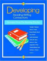 9780872072800-0872072800-Developing Reading-Writing Connections: Strategies from the Reading Teacher