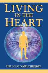 9781891824432-1891824430-Living in the Heart: How to Enter into the Sacred Space within the Heart (with CD)