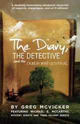 9781989053201-1989053203-The Diary, The Detective and the Dublin Irish Festival
