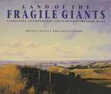 9780877454779-0877454779-Land of the Fragile Giants: Landscapes, Environments, and Peoples of the Loess Hills (Bur Oak Book)