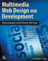 9781936420384-1936420384-Multimedia Web Design and Development: Using Languages to Build Dynamic Web Pages