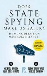 9781770898417-1770898417-Does State Spying Make Us Safer?: The Munk Debate on Mass Surveillance (Munk Debates)