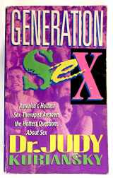 9780061008559-0061008559-Generation Sex: America's Hottest Sex Therapist Answers the Hottest Questions About Sex