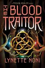 9780358749721-0358749727-The Blood Traitor (The Prison Healer, 3)
