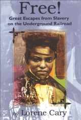 9780883782682-0883782685-Free!: Great Escapes from Slavery on the Underground Railroad