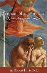 9780819233349-081923334X-Without Shame or Fear: From Adam to Christ
