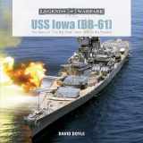 9780764354175-0764354175-USS Iowa (BB-61): The Story of "The Big Stick" from 1940 to the Present (Legends of Warfare: Naval, 2)