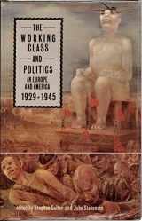 9780582052857-0582052858-The Working Class and Politics in Europe and America, 1929-1945