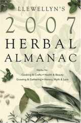 9780738703282-0738703281-Llewellyn's 2007 Herbal Almanac (Annuals - Herbal Almanac)
