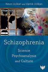 9781800131200-1800131208-Schizophrenia: Science, Psychoanalysis, and Culture