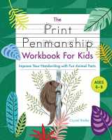 9781646119219-1646119215-The Print Penmanship Workbook for Kids: Improve Your Handwriting with Fun Animal Facts