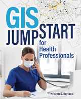 9781589486539-1589486536-GIS Jump Start for Health Professionals (GIS Jump Start, 1)