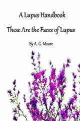 9781475123067-147512306X-A Lupus Handbook: These Are The Faces Of Lupus