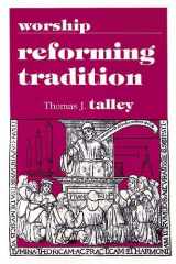 9780912405704-0912405708-Worship: Reforming Tradition