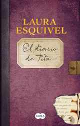 9781949061024-1949061027-El diario de Tita (El diario de Como agua para chocolate) / Tita's Diary (Como agua para chocolate / Like Water for Chocolate, 2) (Spanish Edition)