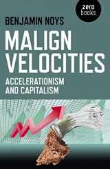 9781782793007-1782793003-Malign Velocities: Accelerationism and Capitalism