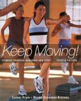 9780767412001-0767412001-Keep Moving: Fitness Through Aerobics and Step