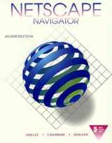 9780789503206-0789503204-Netscape Navigator: An Introduction (Shelly & Cashman Series)