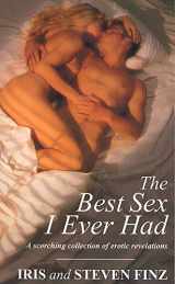 9780751514308-0751514306-Best Sex I Ever Had: A scorching collection of erotic revelations