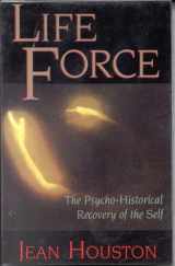 9780835621007-0835621006-Life Force: The Psycho-Historical Recovery of the Self