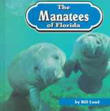 9781560655794-1560655798-The Manatees of Florida (Animals of the World)