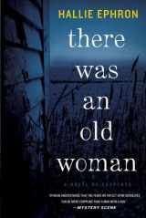 9780062117625-0062117629-There Was an Old Woman: A Novel of Suspense
