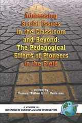 9781593115661-1593115660-Addressing Social Issues in the Classroom and Beyond: The Pedagogical Efforts of Pioneers in the Field (Research in Curriculum and Instruction)